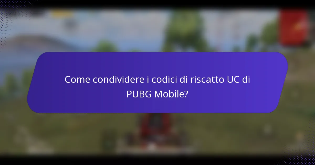 Come condividere i codici di riscatto UC di PUBG Mobile?