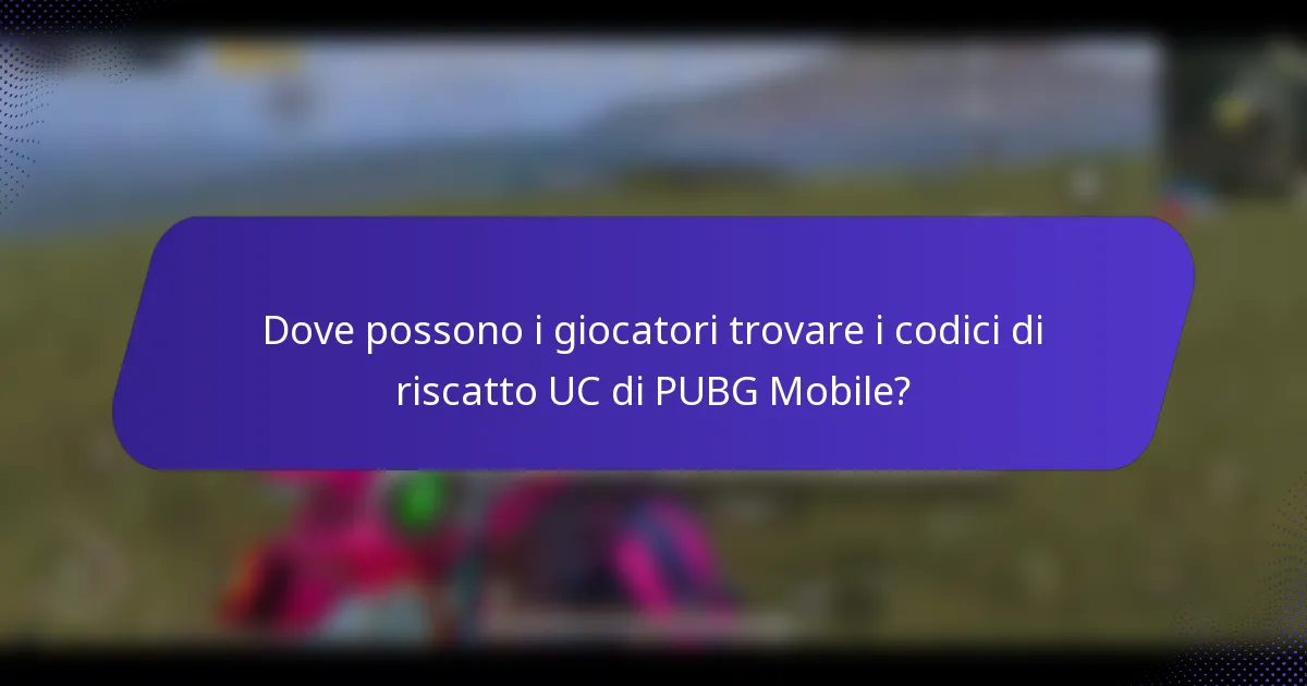 Dove possono i giocatori trovare i codici di riscatto UC di PUBG Mobile?