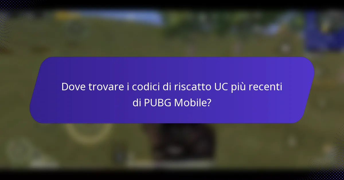 Dove trovare i codici di riscatto UC più recenti di PUBG Mobile?
