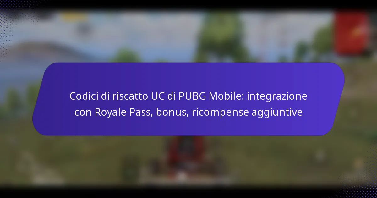 Codici di riscatto UC di PUBG Mobile: integrazione con Royale Pass, bonus, ricompense aggiuntive
