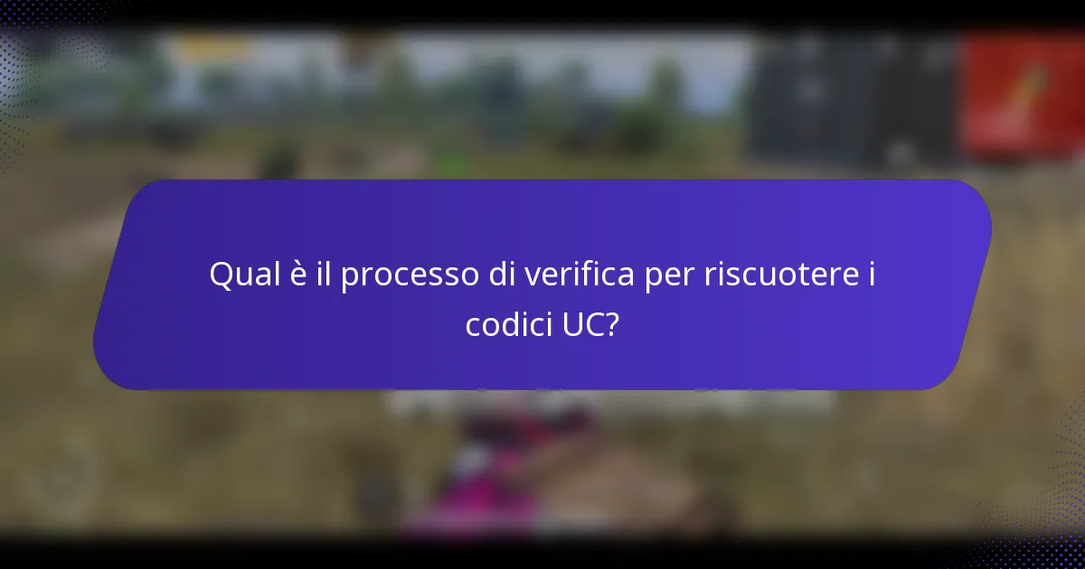 Qual è il processo di verifica per riscuotere i codici UC?