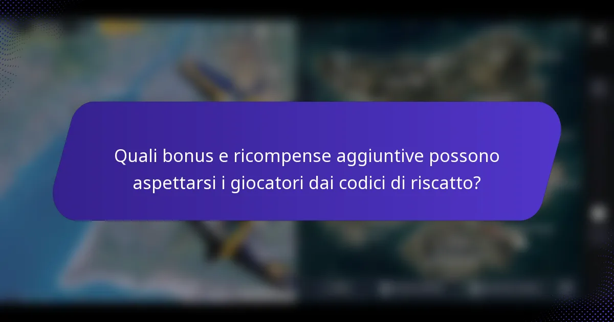 Quali bonus e ricompense aggiuntive possono aspettarsi i giocatori dai codici di riscatto?