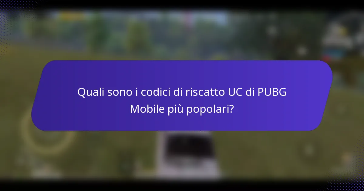 Quali sono i codici di riscatto UC di PUBG Mobile più popolari?